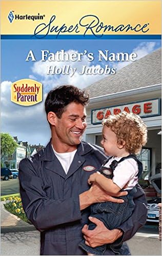 Buy A Father S Name Harlequin Super Romance Suddenly A Parent