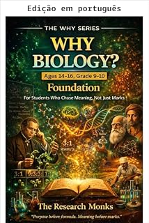 Livro Por que biologia? (14-16 anos, 9º-10º ano) (A série Por Quê - Propósito antes da fórmula. Significado antes das notas)
