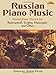 Russian Piano Music: 44 Pieces by Rachmaninoff, Scriabin, Mussorgsky and Others (Dover Music for Piano)