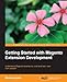 Getting Started with Magento Extension Development by Branko Ajzele