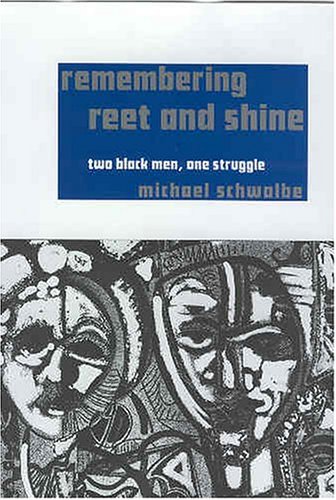 Remembering Reet and Shine: Two Black Men, One Struggle