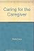 Caring for the Caregiver by