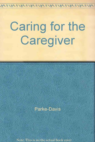 Caring for the Caregiver by Parke-Davis (Paperback)