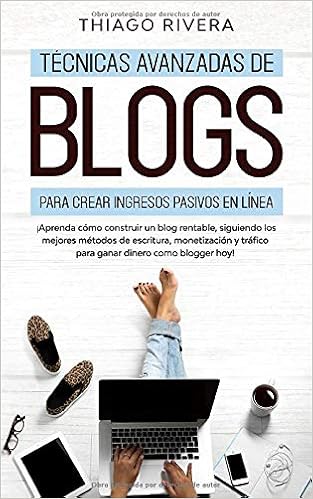 Técnicas Avanzadas de Blogs Para Crear Ingresos Pasivos - GriShopping