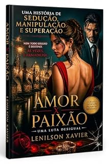 Livro AMOR X PAIXÃO - UMA LUTA DESIGUAL