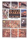 The Atlas of Snakes of the World by John Coborn