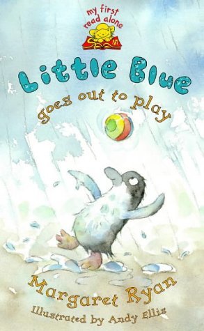 Little Blue Goes Out to Play (My first read alone: Little Blue)
