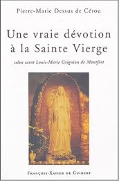Une  vraie dévotion à la sainte Vierge