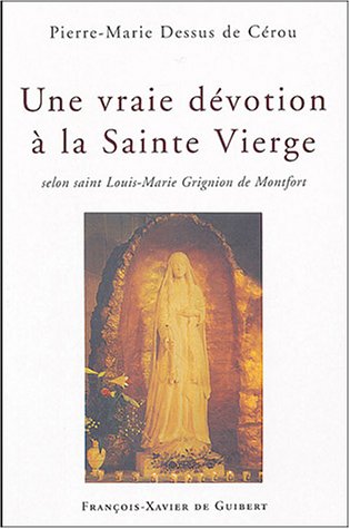 Une  vraie dévotion à la sainte Vierge