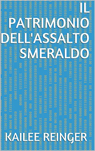 Il Patrimonio dell'Assalto Smeraldo (Italian Edition)