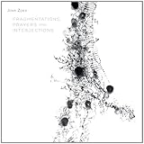ZORN:FRAGMENTATIONS PRAYERS AND INTER              image