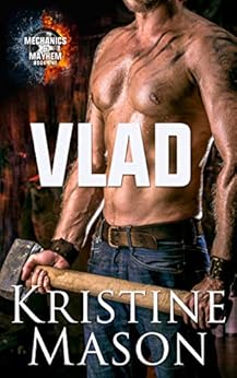 VLAD (Mechanics & Mayhem Book 1) by [Mason, Kristine]