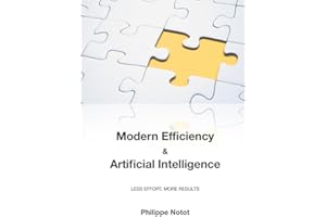 Modern Efficiency & Artificial Intelligence: LESS EFFORT, MORE RESULTS