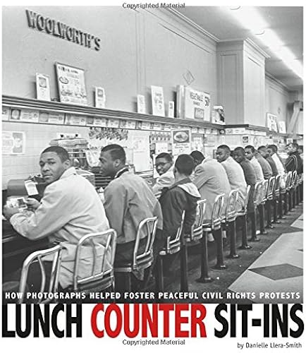 Download Lunch Counter Sit-Ins: How Photographs Helped Foster Peaceful Civil Rights Protests PDF
