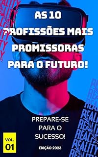 Livro As 10 Profissões Mais Promissoras para o Futuro: Prepare-se para o Sucesso!