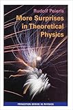 More Surprises in Theoretical Physics