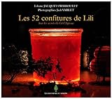 Les 52 confitures de Lili : Tous les secrets du Crêt l'Agneau by