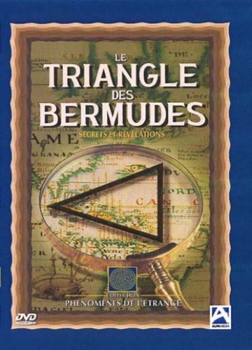 Le Triangle Des Bermudes (Secrets Et Révélations)