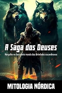 Livro Mitologia nórdica - A Saga dos Deuses: Mergulhe no fascinante mundo das divindades escandinavas