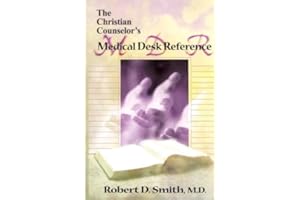 The Christian Counselor's Medical Desk Reference