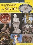 La porcelaine de Sèvres by