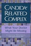 Candida-Related Complex: What Your Doctor Might Be Missing by 