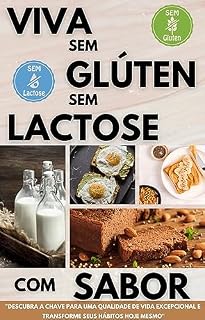Livro VIVA Sem Glúten Sem Lactose: Nutrição é VIDA