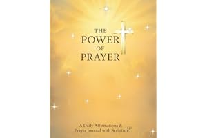 The Power Of Prayer: A Daily Affirmations & Prayer Journal With KJV Scripture