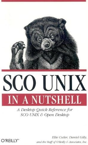 SCO UNIX in a Nutshell: A Desktop Quick Reference for SCO UNIX & Open Desktop (In a Nutshell (O'Reilly))