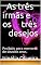 Livro As três irmãs e os três desejos: Proibido para menores de dezoito anos.