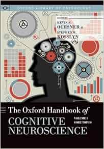 Amazon Com Oxford Handbook Of Cognitive Neuroscience