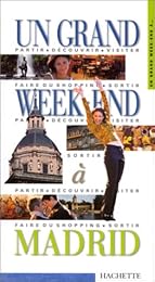 Un  grand week-end à Madrid
