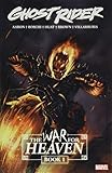 Ghost Rider: The War For Heaven Book 1 by Jason Aaron, Stuart Moore