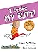 I Broke My Butt! The Cheeky Sequel to the International Bestseller I Need a New Butt! by Dawn McMillan, Ross Kinnaird