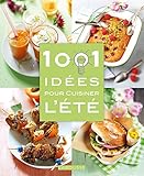 1001 idées pour cuisiner l'été by