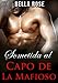 Sometida al Capo de la Mafioso: Un Romance Mafioso (Spanish Edition)
