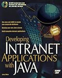 Developing Intranet Applications With Java (SAMS Developer's Guide) by 