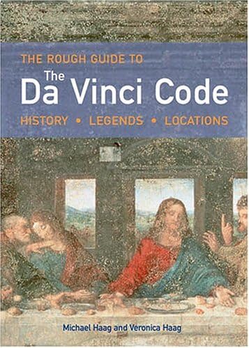The Rough Guide to The Da Vinci Code: History, Legends, Locations