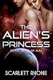 The Alien's Princess: Royal Guard of Alra (An Alien SciFi Romance)