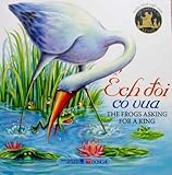Frog Asking for A King Vietnamese/English Children's Bilingual Book
