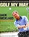 Golf My Way: The Instructional Classic, Revised and Updated - Book by Jack Nicklaus