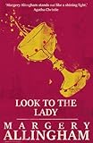Look to the Lady (A Campion Mystery)