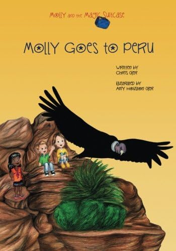Molly and the Magic Suitcase: Molly Goes to Peru