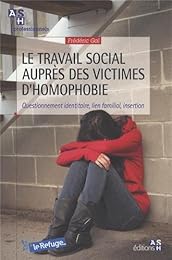 Le  travail social auprès des victimes d'homophobie