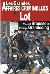 Les  grandes affaires criminelles du Lot