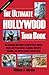 The Ultimate Hollywood Tour Book: The Incomparable Guide to Movie Stars' Homes, Movie and TV Locations, Scandals, Murders, Suicides, and All the Famous Tourist Sites (4th edition) by 
