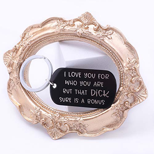 I Love You for Who You are But That Dick Sure is A Bonus - Funny Keychain Gift Naughty Gift Pendant Valentine\'s Day for Husband Wife