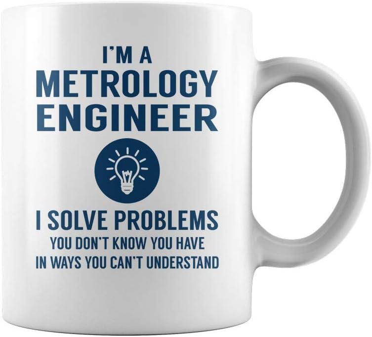 Metrology Engineer I Solve Problems Mug 