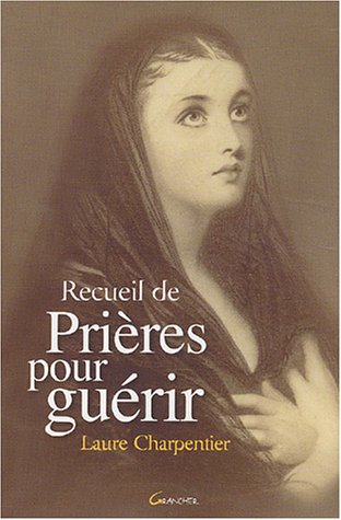 Recueil de prières pour guérir