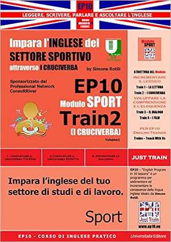 Amazon It Ep10 Modulo Sport Train Il Cruciverba Impara L Inglese Del Settore Sportivo Attraverso I Cruciverba Ediz Italiana E Inglese Rotili Simone Libri In Altre Lingue
